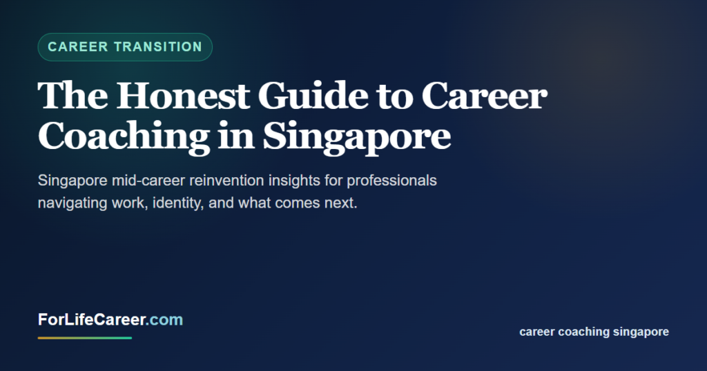 The Honest Guide to Career Coaching in Singapore - ForLifeCareer Singapore article