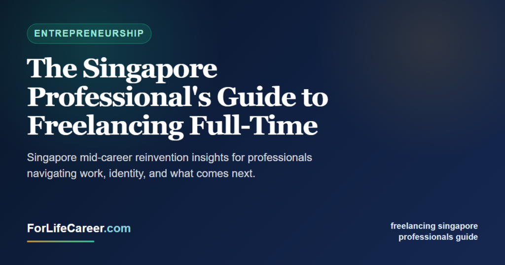 The Singapore Professional's Guide to Freelancing Full-Time - ForLifeCareer Singapore article