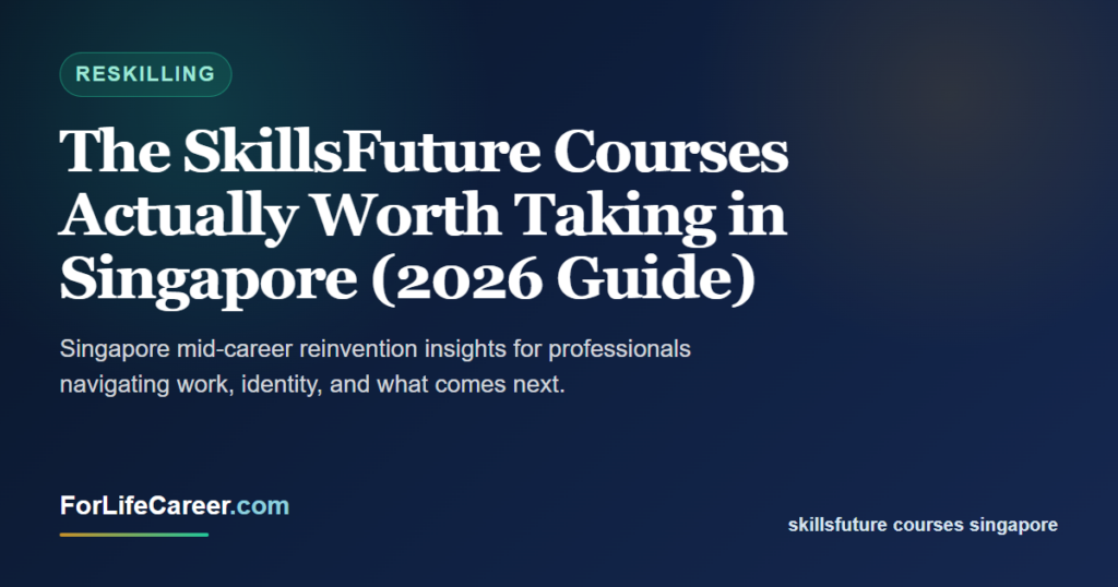 The SkillsFuture Courses Actually Worth Taking in Singapore (2026 Guide) - ForLifeCareer Singapore article