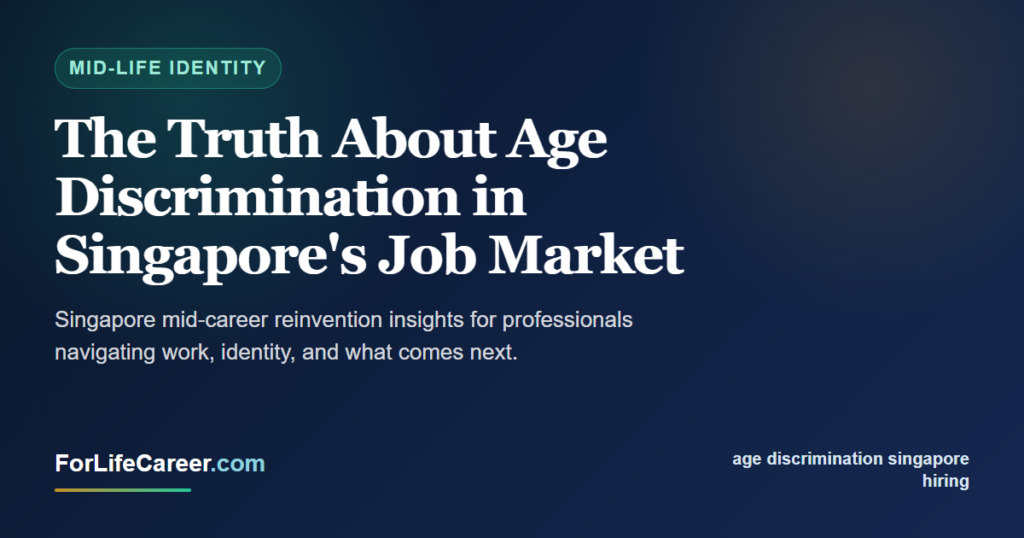 The Truth About Age Discrimination in Singapore's Job Market - ForLifeCareer Singapore article
